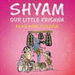 Shyam, Our Little Krishna