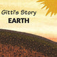 GITTI'S STORY - EARTH (First Look Science Books)