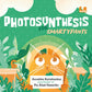 Photosynthesis for Smartypants-Anushka Ravishankar