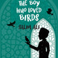 The Boy Who Loved Birds: Salim Ali (Dreamers Series)