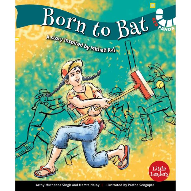 Born to Bat: Mithali Raj (Little Leaders Series)