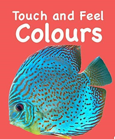 Touch and Feel Colours